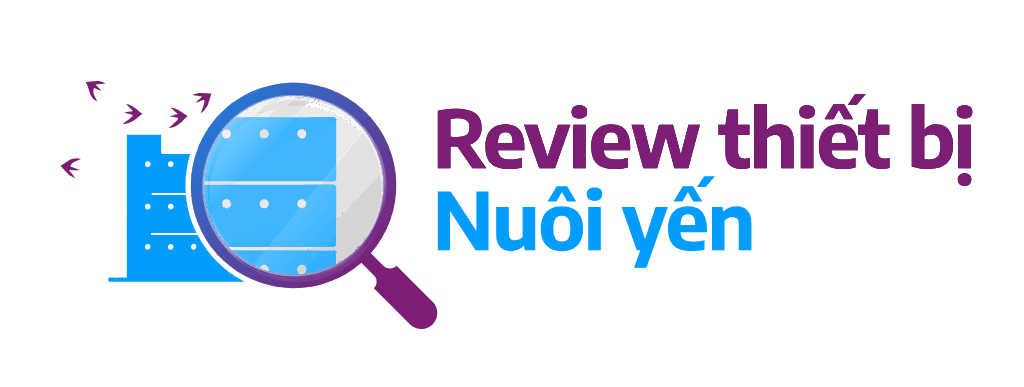 Review thiết bị nuôi yến